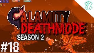 Deathmode Season 2 #18 - It has to be this way (Calamity Mod Playthrough, Deathmode Difficulty)