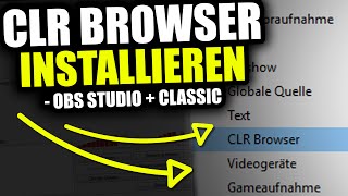 CLR Browser Source Plugin installieren - OBS CLASSIC + STUDIO / 2017 ★ OBS Tutorial #6