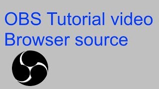 OBS Tutorial, Browser Source